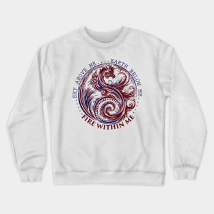 Sky Above Me Earth Below Me Fire Within Me - Yin Yang Dragon Swirl Crewneck Sweatshirt